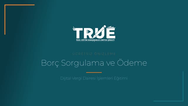 Dijital Vergi Dairesi İşlemleri Eğitimi — Borç Sorgulama ve Ödeme İşlemleri örnek ders videosu