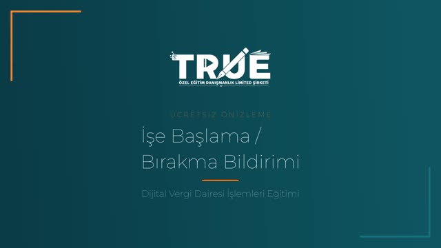 Dijital Vergi Dairesi İşlemleri Eğitimi — İşe Başlama/Bırakma ve Değişiklik Bildirimleri örnek ders videosu