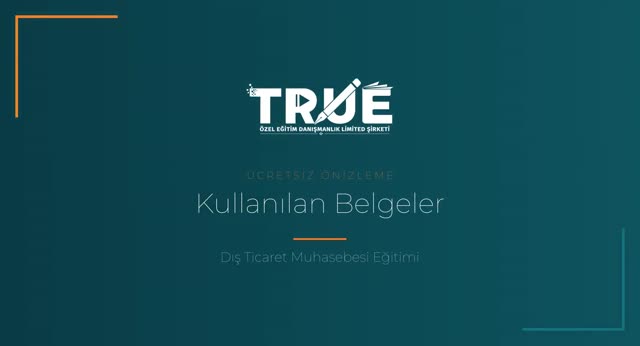 Dış Ticaret Muhasebesi Eğitimi — Dış Ticarette Kullanılan Belgeler Nelerdir? örnek ders videosu