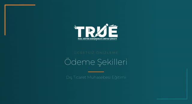 Dış Ticaret Muhasebesi Eğitimi — Dış Ticarette Ödeme Nasıl Yapılır? örnek ders videosu