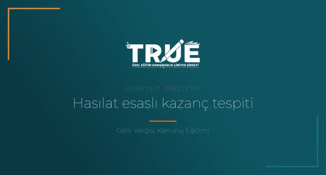 Gelir Vergisi Kanunu Eğitimi — Hasılat Esaslı Kazanç örnek ders videosu