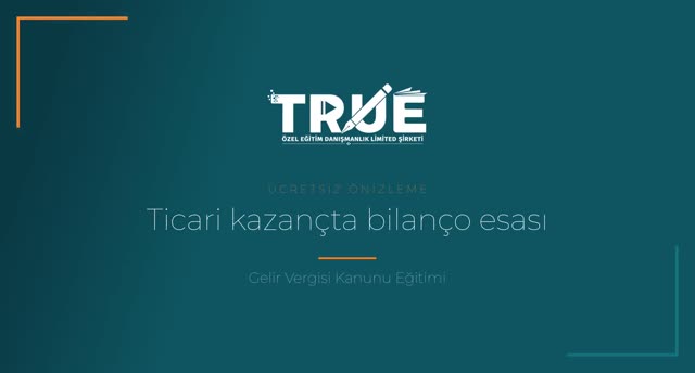 Gelir Vergisi Kanunu Eğitimi — Ticari Kazançlar örnek ders videosu