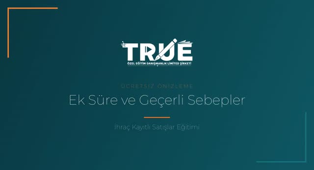 İhraç Kayıtlı Satışlar Eğitimi — İhracat İçin Ek Süre Verilmesi örnek ders videosu