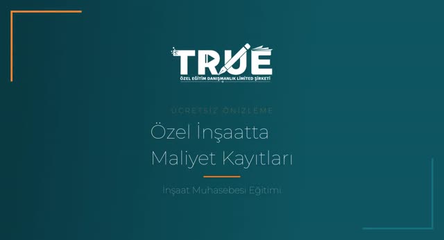 İnşaat Muhasebesi Eğitimi — Özel İnşaatlarda Dönem İçi ve Dönem Sonu Muhasebe Kayıtları örnek ders videosu