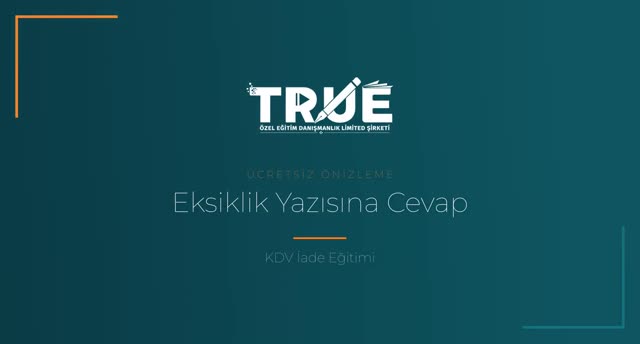 KDV İade Eğitimi — Eksiklik Yazılarına Cevap Verilmesi örnek ders videosu