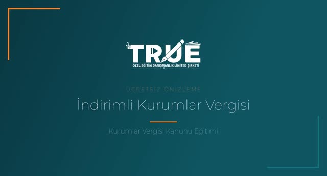 Kurumlar Vergisi Kanunu Eğitimi — İndirimli Kurumlar Vergisi örnek ders videosu
