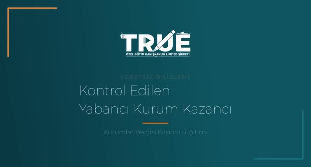 Kurumlar Vergisi Kanunu Eğitimi — Kontrol Edilen Kurum Kazancı örnek ders videosu
