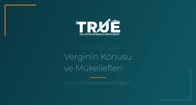 Kurumlar Vergisi Kanunu Eğitimi — Verginin Konusu ve Mükellefleri örnek ders videosu
