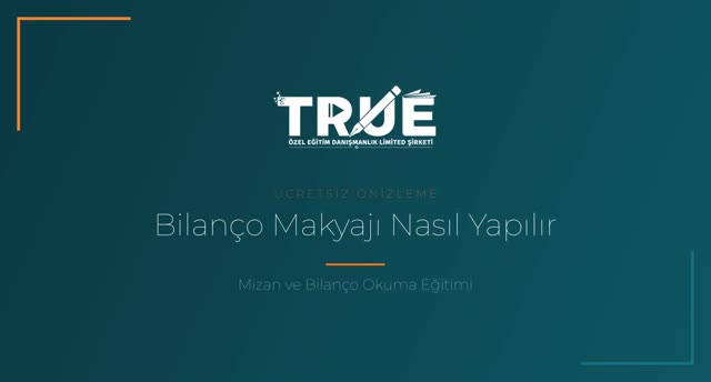 Mizan ve Bilanço Okuma Eğitimi — Bilanço Düzeltmeleri ve Makyajlaması Nasıl Yapılır, Nelere Dikkat Edilmelidir? örnek ders videosu