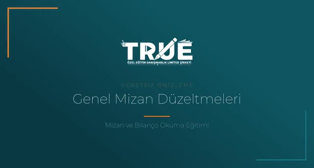 Mizan ve Bilanço Okuma Eğitimi — Genel Mizan Düzeltmeleri Nasıl Yapılır? örnek ders videosu