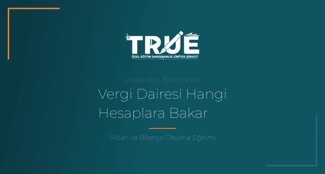 Mizan ve Bilanço Okuma Eğitimi — Vergi Dairesi Bilançodaki Hangi Hesap Bakiyelerine Dikkat Eder? örnek ders videosu