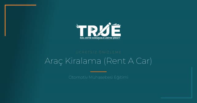 Otomotiv Muhasebesi Eğitimi — Araç Kiralama İşletmeleri (Rent A Car) Muhasebe Kayıtları örnek ders videosu