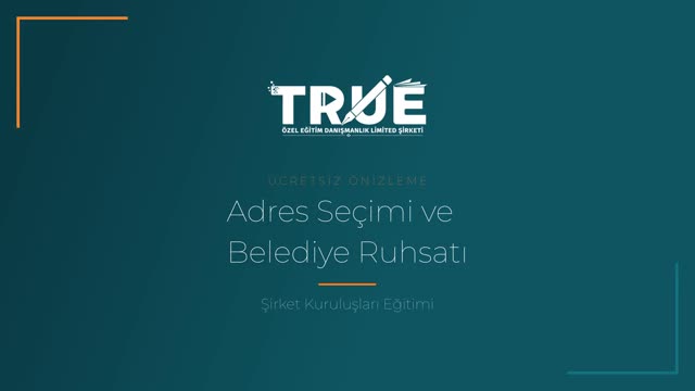 Şirket Kuruluşları Eğitimi — Belediye Başvuru ve Özellikli Durumlar örnek ders videosu