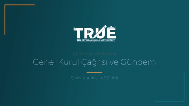 Şirket Kuruluşları Eğitimi — Genel Kurul örnek ders videosu