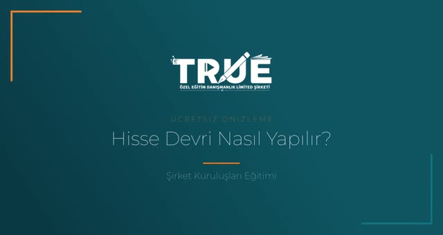 Şirket Kuruluşları Eğitimi — Hisse Devri örnek ders videosu