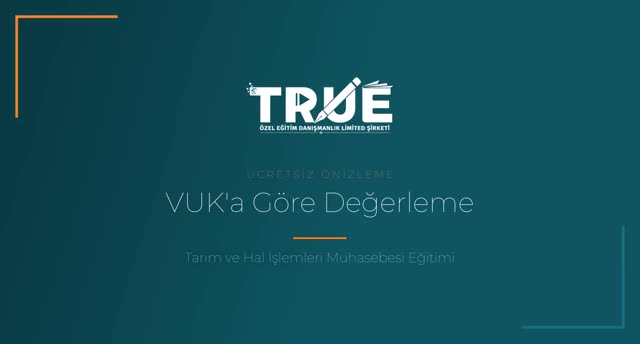 Tarım ve Hal İşlemleri Muhasebesi Eğitimi — Vergi Usul Kanununa Göre Tarım İşletmelerinde Değerleme örnek ders videosu