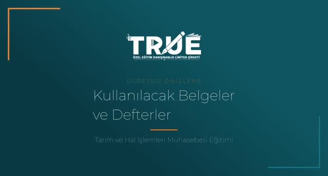 Tarım ve Hal İşlemleri Muhasebesi Eğitimi — VUK'a Göre Tarım İşletmelerinde ve Hallerde Kullanılacak Belgeler / Tutulacak Defterler örnek ders videosu