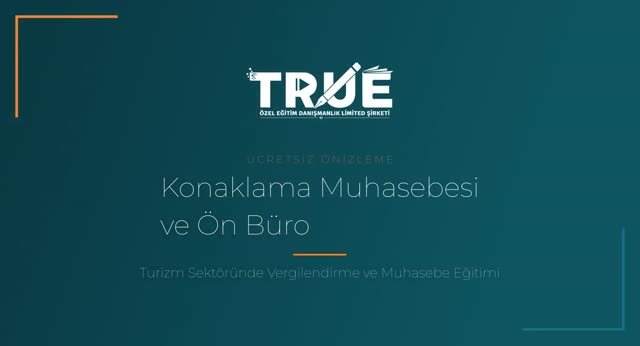 Turizm Sektöründe Vergilendirme ve Muhasebe Eğitimi — Konaklama ve Seyahat Acentesi Muhasebesi örnek ders videosu