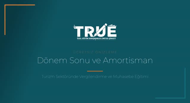 Turizm Sektöründe Vergilendirme ve Muhasebe Eğitimi — Turizm İşletmelerinde Dönem Sonu İşlemleri örnek ders videosu