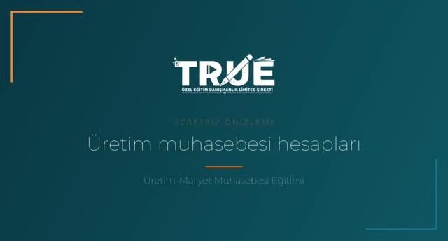 Üretim-Maliyet Muhasebesi Eğitimi — Üretim Muhasebesinde Kullanılacak Hesaplar örnek ders videosu