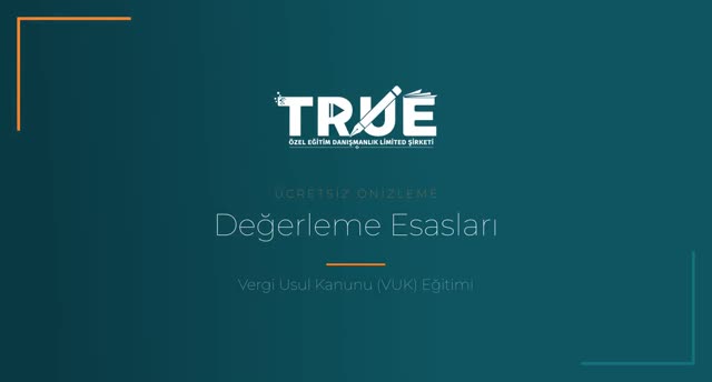 Vergi Usul Kanunu (VUK) Eğitimi — Değerleme örnek ders videosu