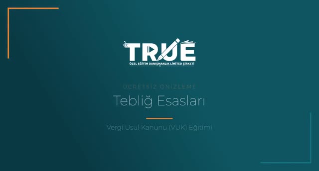 Vergi Usul Kanunu (VUK) Eğitimi — Tebliğ örnek ders videosu