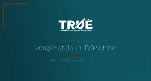 Vergi Usul Kanunu (VUK) Eğitimi — Vergi Hataları ve Düzeltme örnek ders videosu