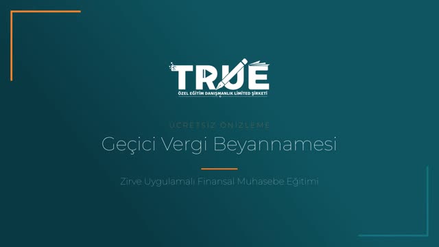 Zirve Uygulamalı Finansal Muhasebe Eğitimi — Kurum Geçici Beyanname örnek ders videosu