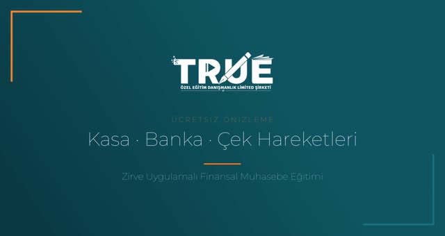 Zirve Uygulamalı Finansal Muhasebe Eğitimi — Nakit Akışı - Banka - Kasa - Çek Hareketleri örnek ders videosu